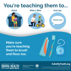 Teach good oral health practices